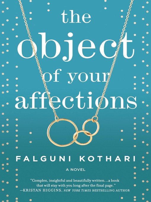 Title details for The Object of Your Affections by Falguni Kothari - Available